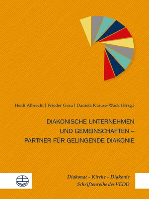 cover image of Diakonische Unternehmen und Diakonische Gemeinschaften – Partner für gelingende Diakonie